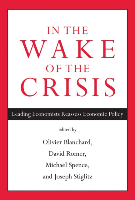 Binding: Paperback
Title: In The Wake Of The Crisis Leading Economists Reassess Economic Policy
Brand: Mit Press Ltd
Barcode: 9780262526821
Pages: 256 Pages, 1 B&W Illus, 35 Figures, 4 Tables
Publication Date: 8/29/2014
Series: In the Wake of the Crisis
Category: Macroeconomics