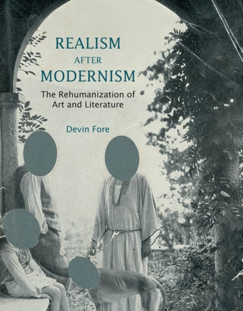 Fore Devin (Associate Professor Princeton University) - Realism After Modernism The Rehumanization Of Art And Literature - Paperback