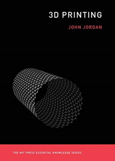 Binding: Paperback
Title: 3d Printing
Author(s): Jordan John M. (Clinical Professor In The Department Supply Chain & Information Systems Penn State University)
Publisher: Mit Press Ltd
Barcode: 9780262536684
Pages: 240 Pages, 6 B&W Photos, 3 B&W Illus.