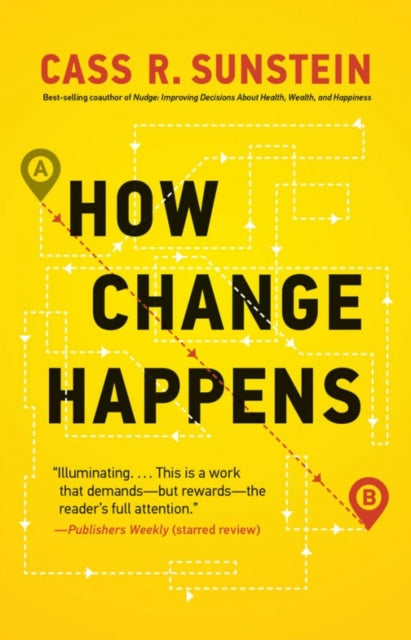 Sunstein Cass R. (Harvard Law School) - How Change Happens - Paperback