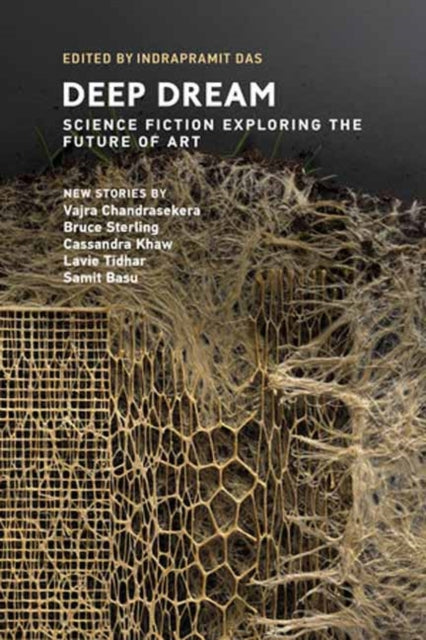Binding: Paperback
Description: Ten acclaimed writers imagine the future of art across space and time.
Title: Deep Dream Science Fiction Exploring The Future Of Art
Author(s): Das Indrapramit
Publisher: Mit Press Ltd
Barcode: 9780262549080
Pages: 248 Pages, 13 Black And White Illus.