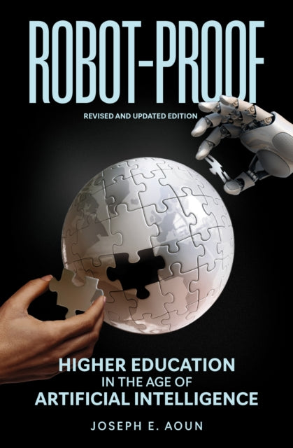 Binding: Paperback
Description: A fresh look at a 'robot - proof education in the new age of generative AI.
Title: Robot - Proof Higher Education In The Age Of Artificial Intelligence
Author(s): Aoun Joseph E.