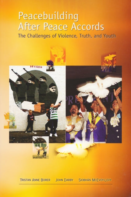Mcevoy - Levy Siobhan - Peacebuilding After Peace Accords The Challenges Of Violence Truth And Youth - Paperback