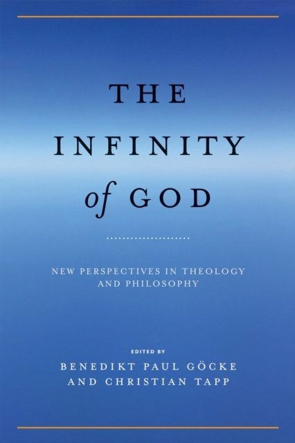 University Of Notre Dame Press - The Infinity Of God New Perspectives In Theology And Philosophy - Hardcover