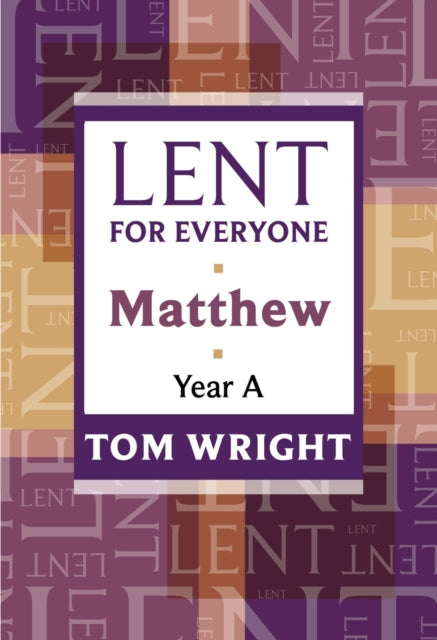 Lent For Everyone Matthew Year A