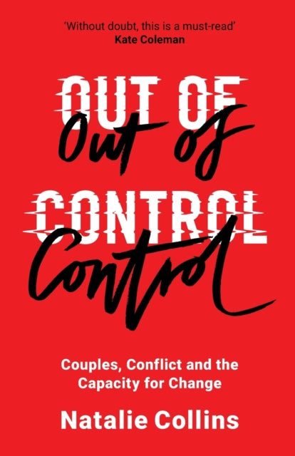 Collins Natalie - Out Of Control Couples Conflict And The Capacity For Change - Paperback