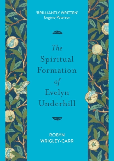 Wrigley - Carr Dr Robyn - The Spiritual Formation Of Evelyn Underhill - Paperback
