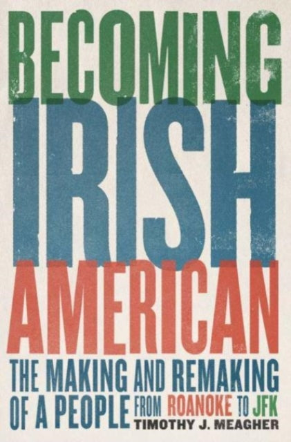 Binding: Hardcover
Description: The origins and evolution of Irish American identity from colonial times through the twentieth century
Title: Becoming Irish American The Making And Remaking Of A People From Roanoke To Jfk
Author(s): Meagher Timothy J.