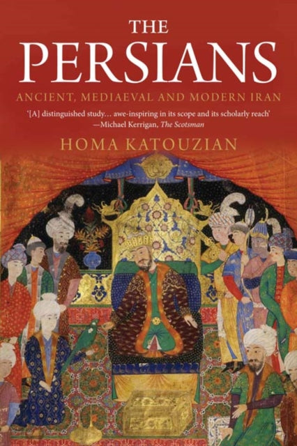 The Persians Ancient Mediaeval And Modern Iran