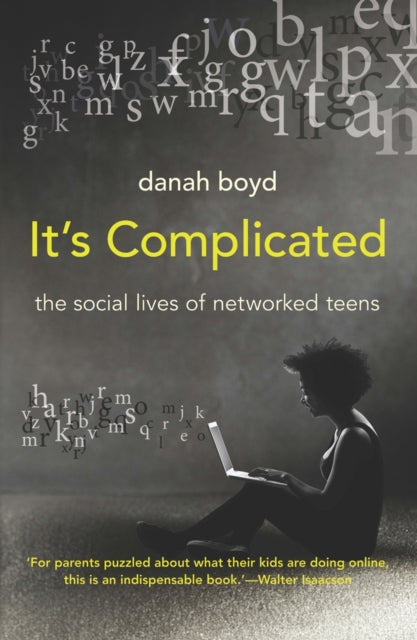 Boyd Danah - It's Complicated The Social Lives Of Networked Teens - Paperback