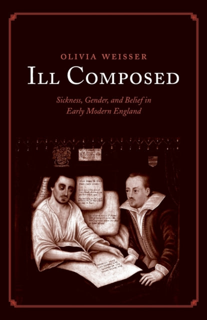 Binding: Paperback
Title: Ill Composed Sickness Gender And Belief In Early Modern England
Author(s): Weisser Olivia
Publisher: Yale University Press
Barcode: 9780300224306
Pages: 296 Pages, 15 B-W Illus.
Publication Date: 9/27/2016
Category: Gender Studies, Gender Groups