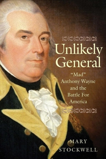 Binding: Paperback
Title: Unlikely General Mad Anthony Wayne And The Battle For America
Author(s): Stockwell Mary
Publisher: Yale University Press
Barcode: 9780300251876
Pages: 376 Pages
Publication Date: 4/21/2020
Category: American War Of Independence