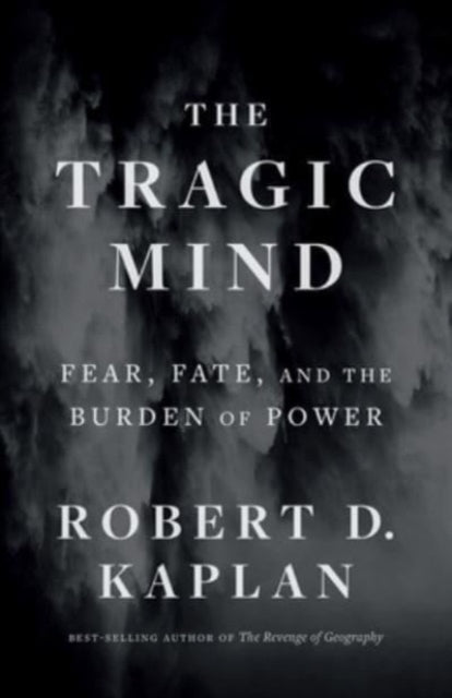 Binding: Paperback
Description: A moving meditation on recent geopolitical crises viewed through the lens of ancient and modern tragedy
Title: The Tragic Mind Fear Fate And The Burden Of Power
Author(s): Kaplan Robert D.