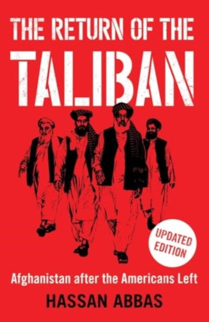 Abbas Hassan - The Return Of The Taliban Afghanistan After The Americans Left - Paperback