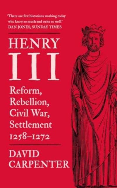 Carpenter David - Henry Iii Reform Rebellion Civil War Settlement 1258 - 1272 - Paperback