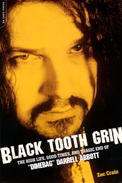 Crain Zac - Black Tooth Grin The High Life Good Times And Tragic End Of " Dimebag" Darrell Abbott - Paperback