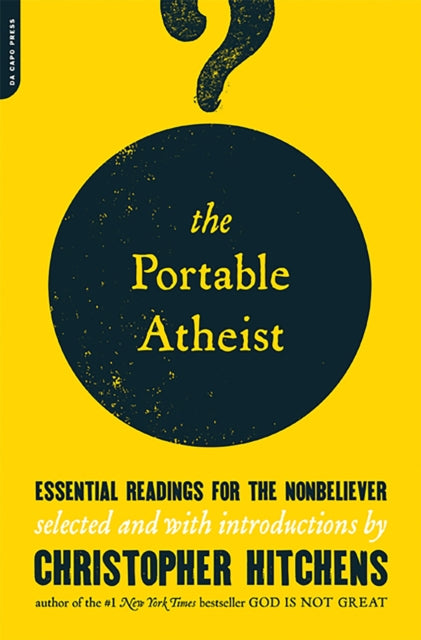 Hitchens Christopher - The Portable Atheist Essential Readings For The Nonbeliever - Paperback