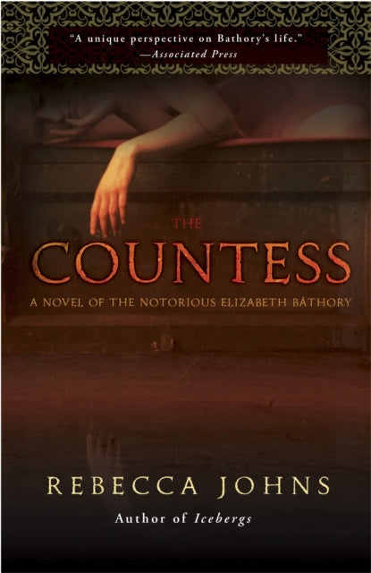 Johns Rebecca - The Countess A Novel Of Elizabeth Bathory - Paperback