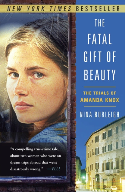 Burleigh Nina - The Fatal Gift Of Beauty The Trials Of Amanda Knox - Paperback