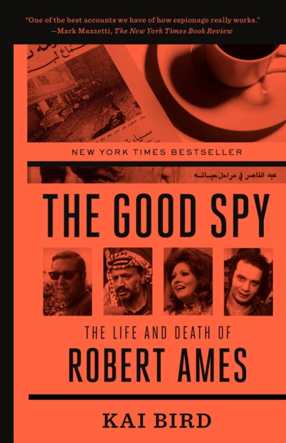 Bird Kai - The Good Spy The Life And Death Of Robert Ames - Paperback