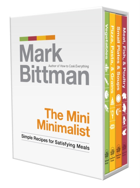 Bittman Mark - The Mini Minimalist Simple Recipes For Satisfying Meals: A Cookbook - Hardcover