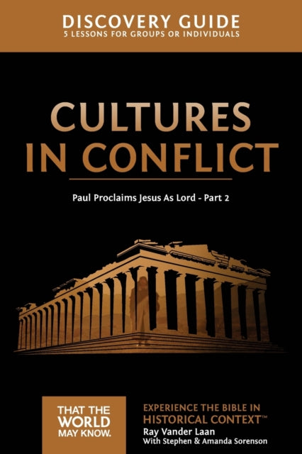 Vander Laan Ray - Cultures In Conflict Discovery Guide Paul Proclaims Jesus As Lord Part 2 - Paperback