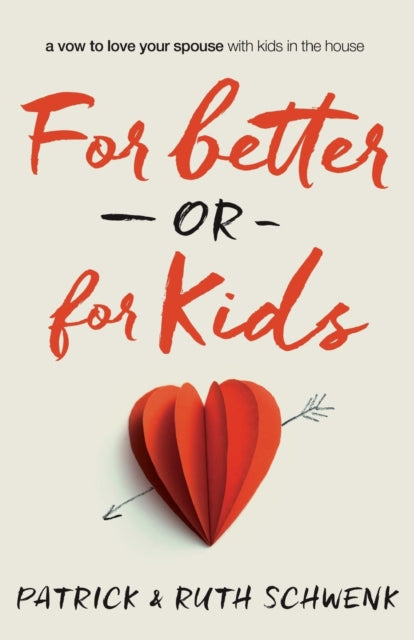 Binding: Paperback
Description: In For Better or For Kids Patrick and Ruth Schwenk encourage and equip couples to keep their love alive even while raising kids in the house.