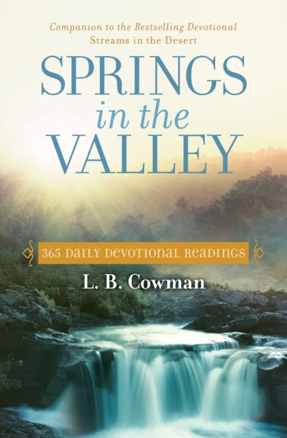 Binding: Paperback
Description: Springs in the Valley has been refreshing to the souls of believers for the past 60 years and this updated price - conscious edition brings timeless messages of hope to existing fans and new readers alike.