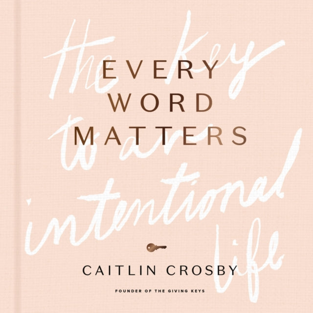 Binding: Hardcover
Description: Inspirational speaker songwriter and founder of The Giving Keys Caitlin Crosby inspires us to discover - - and live out - - the key word for our season of life in Every Word Matters.