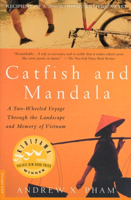 Pham Andrew X. - Catfish And Mandala A Two - Wheeled Voyage Through The Landscape And Memory Of Vietnam - Paperback