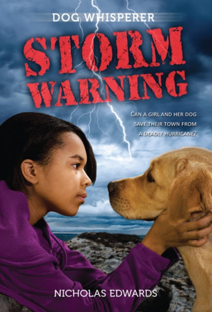 Binding: Paperback
Title: Dog Whisperer: Storm Warning Storm Warning
Author(s): Edwards Nicholas
Publisher: Square Fish
Barcode: 9780312370954
Pages: 224 Pages
Publication Date: 12/6/2011
Series: Dog Whisperer
Category: Wildlife (Children's / Teenage)