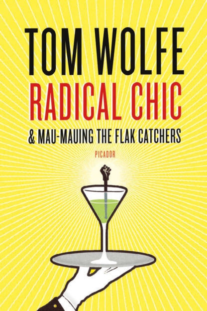 Wolfe Tom - Radical Chic And Mau - Mauing The Flak Catchers - Paperback