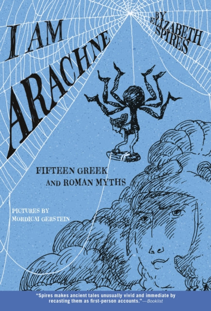 Binding: Paperback
Description: Spinning I can't stop spinning so stay a minute and I Arachne will spin a story for you In this singular collection the heroes and heroines of fifteen Greek and Roman tales give their own dramatic accounts of events.