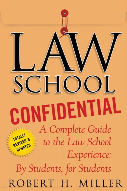 Miller Robert H. - Law School Confidential A Complete Guide To The Law School Experience: By Students For Students - Paperback