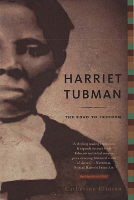 Clinton Catherine - Harriet Tubman The Road To Freedom - Paperback