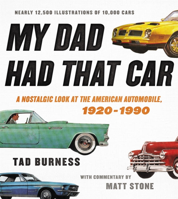 Binding: Hardcover
Description: This one - of - a - kind history of the American car is packed with more than 1,300 pages and 12,500 illustrations and is a must - have for every car enthusiast. My Dad Had That Car is a unique look at 70 years of American automotive ingenuity.