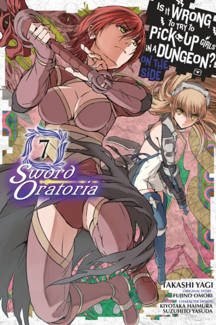 Binding: Paperback
Title: Is It Wrong To Try To Pick Up Girls In A Dungeon? Sword Oratoria Vol.