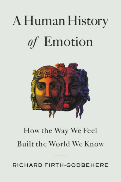 Description: A sweeping exploration of the ways in which emotions shaped the course of human history and how our experience and understanding of emotions have evolved along with us.