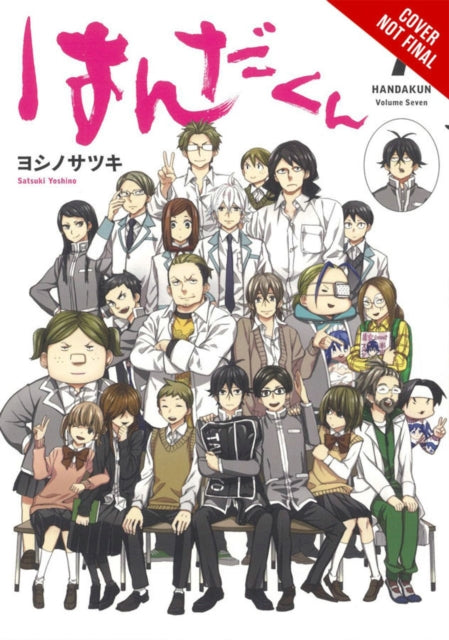 Binding: Paperback
Title: Handa - Kun Vol. 7
Author(s): Yoshino Satsuki
Publisher: Little Brown & Company
Barcode: 9780316473408
Pages: 144 Pages
Publication Date: 9/19/2017
Series: HANDA KUN GN
Category: Graphic Novels: Manga