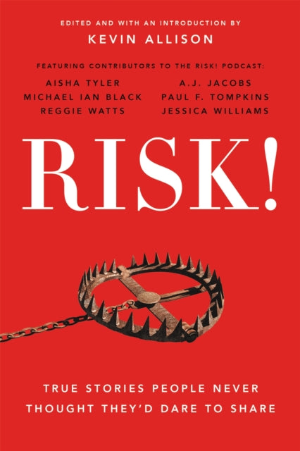 Allison Kevin W. - Risk! 50 True Stories Of The Bold Experiences That Define Us - Paperback
