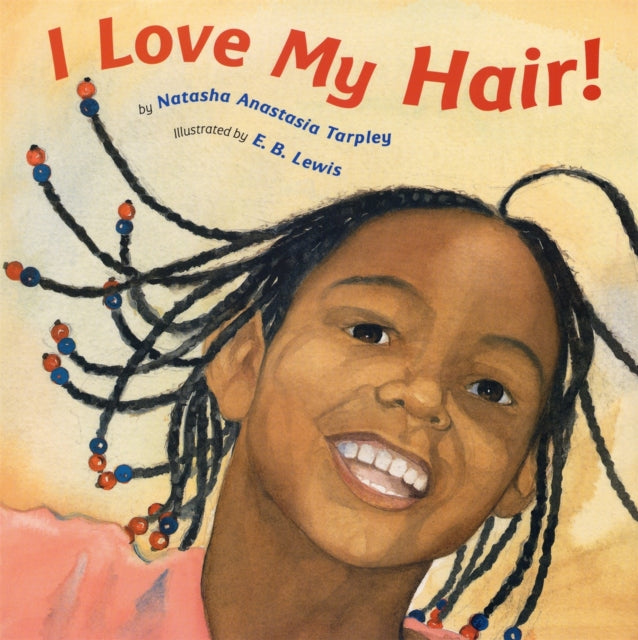 Tarpley Natasha A - I Love My Hair! - Hardcover
