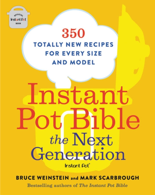 Title: Instant Pot Bible: The Next Generation : 350 Totally New Recipes For Every Size And Model
Barcode: 9780316541091
Pages: 496 Pages
Language: English
Publication Date: 11/24/2020