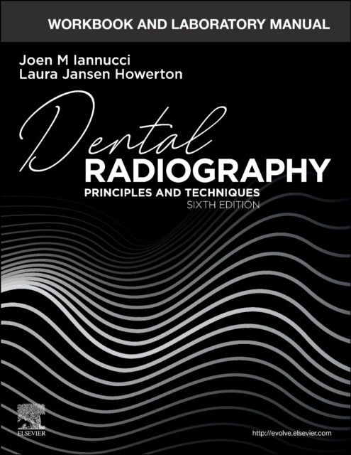 Howerton Laura Jansen (Instructor Wake Technical Community College Raleigh North Carolina) - Workbook And Laboratory Manual For Dental Radiography Principles And Techniques