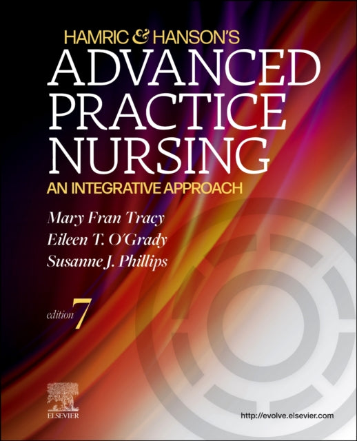 Phillips Susanne J. Dnp Aprn Fnp - Bc (Associate Dean - Clinical Affairs University Of California Irvine Irvine California) - Hamric & Hanson's Advanced Practice Nursing An Integrative Approach - Paperback
