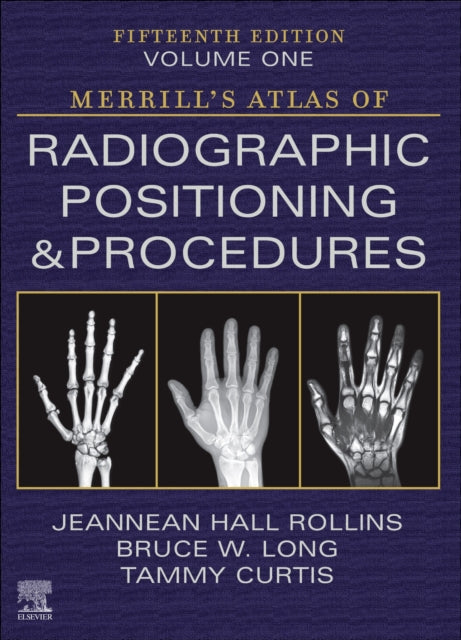 Curtis Tammy Mrc Bsrt(R)(Cv) (Professor And Graduate Coordinator Radiologic Sciences Northwestern State University Shreveport La) - Merrill's Atlas Of Radiographic Positioning And Procedures - Volume 1 - Hardcover