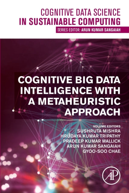 Binding: Paperback
Description: Cognitive Big Data Intelligence with a Metaheuristic Approach presents an exact and compact organization of content relating to the latest metaheuristics methodologies based on new challenging big data application domains and cognitive computing.