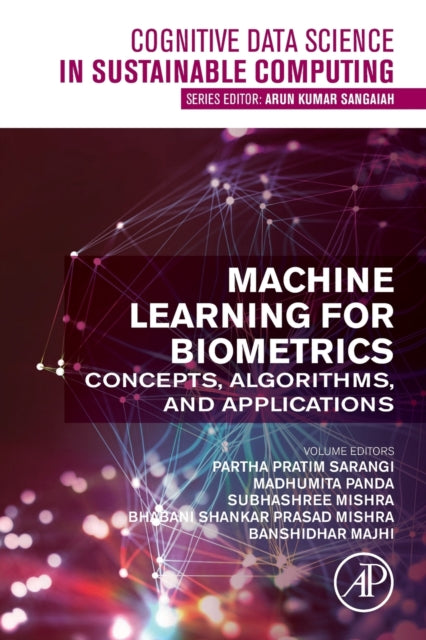 Binding: Paperback
Description: Machine Learning for Biometrics: Concepts Algorithms and Applications highlights the fundamental concepts of machine learning processing and analyzing data from biometrics and provides a review of intelligent and cognitive learning tools which can be adopted in this direction.