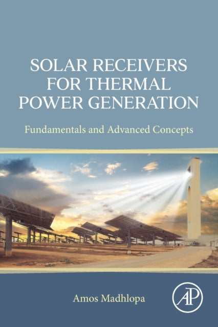 Binding: Paperback
Description: Solar Receivers for Thermal Power Generation: Fundamentals and Advanced Concepts looks at different Concentrated Solar Power (CSP) systems their varying components and the modeling and optimization of solar receivers.