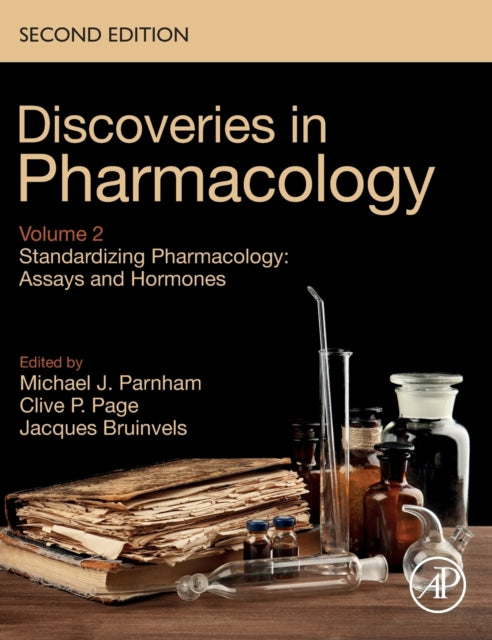 Elsevier Science & Technology - Standardizing Pharmacology: Assays And Hormones Discoveries In Pharmacology Volume 2 - Hardcover