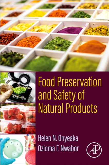 Nwabor Ozioma F. (Department Of Biomedical And Chemical Engineering Syracuse University Syracuse New York Usa) - Food Preservation And Safety Of Natural Products - Paperback